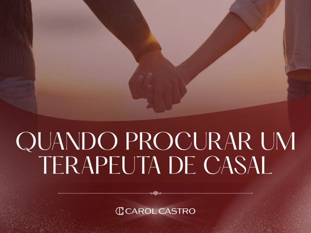 Quando Procurar um Terapeuta de Casal em Caxias do Sul: Sinais Que Não Podem Ser Ignorados
