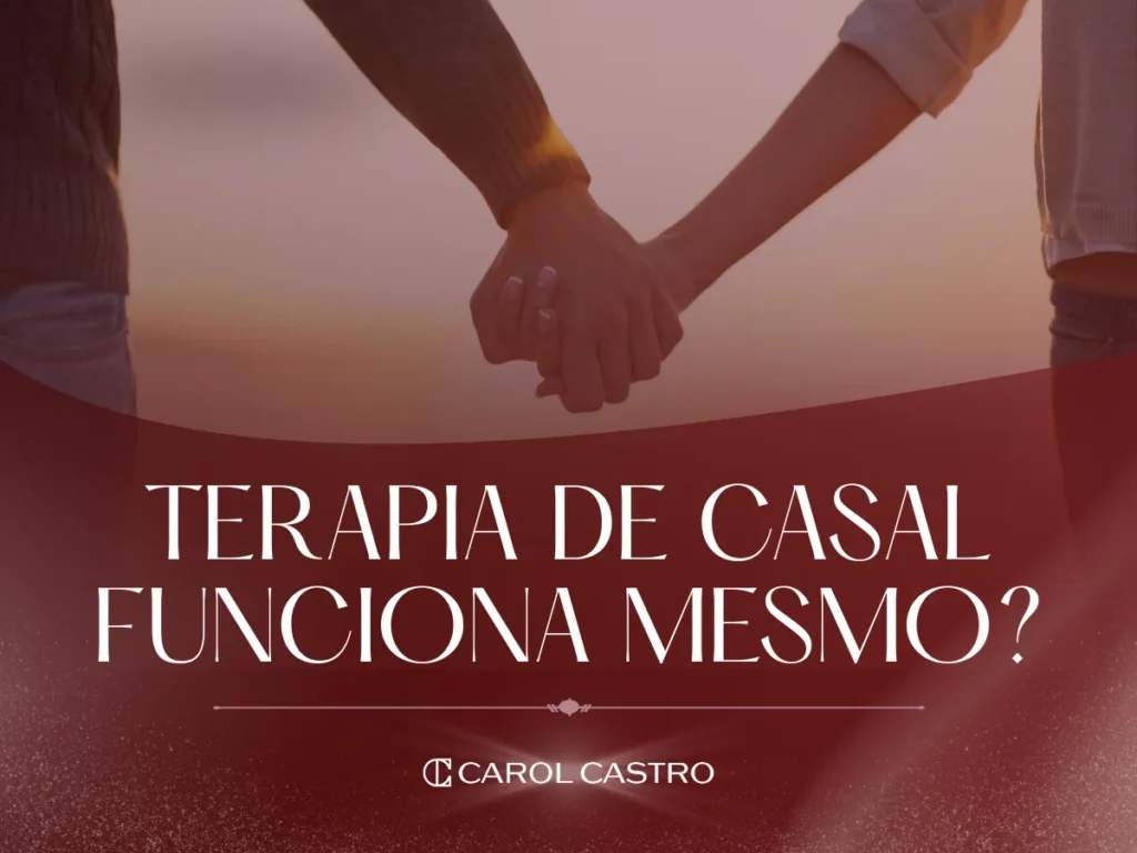 Terapia de Casal Funciona Mesmo? O Que a Prática Clínica Mostra
